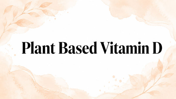 Plant Based Vitamin D