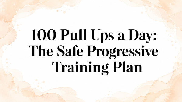 100 Pull Ups a Day: The Safe Progressive Training Plan