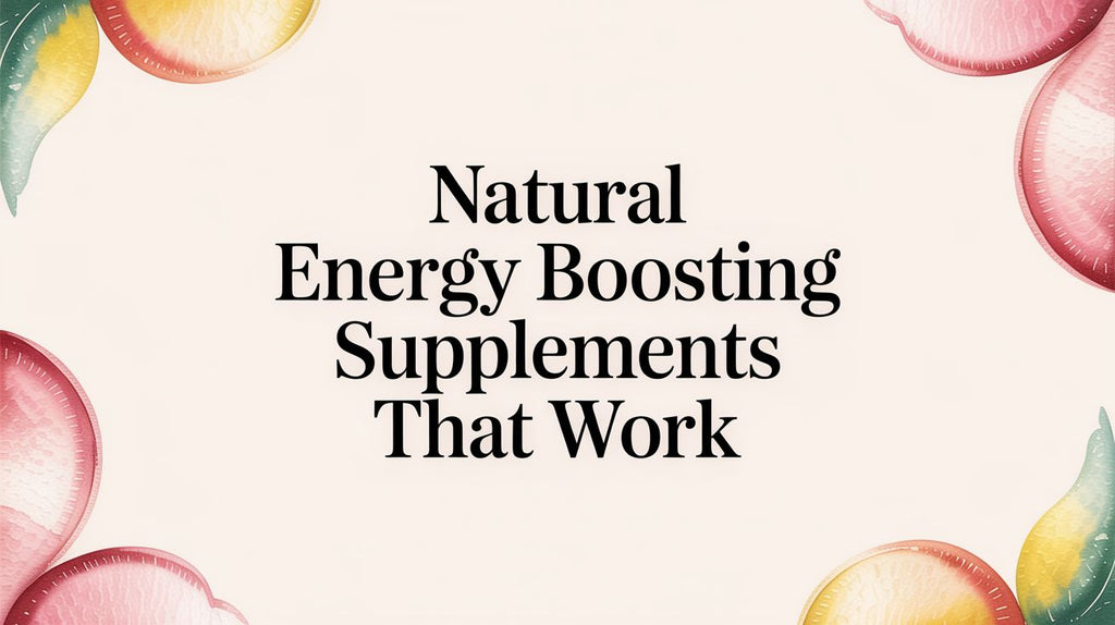 Natural Energy Boosting Supplements That Actually Work