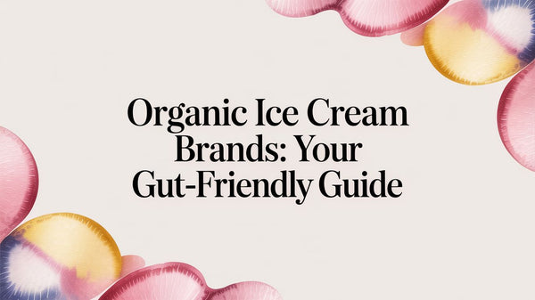 Organic Ice Cream Brands: Your Gut-Friendly Guide